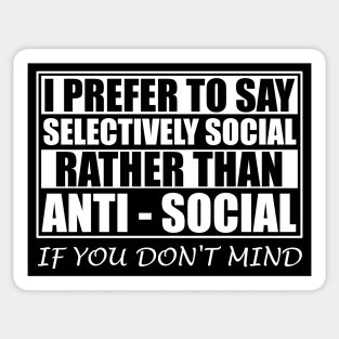 Anti Social Selectively Social Sticker